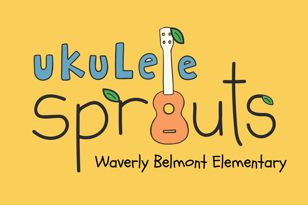 Spring 2024 Ukulele Sprouts 🌱 Club - Waverly-Belmont Elementary (FRIDAYS at 3p)